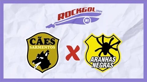 ROCKGOL [2004] - Cães Sarnentos X Aranhas Negras | Fase de Grupos