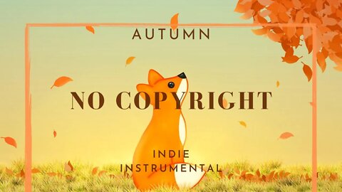 INSTRUMENTAL Indie🍂 [no copyright music for vlogs] 🍁Autumn - The Fisherman