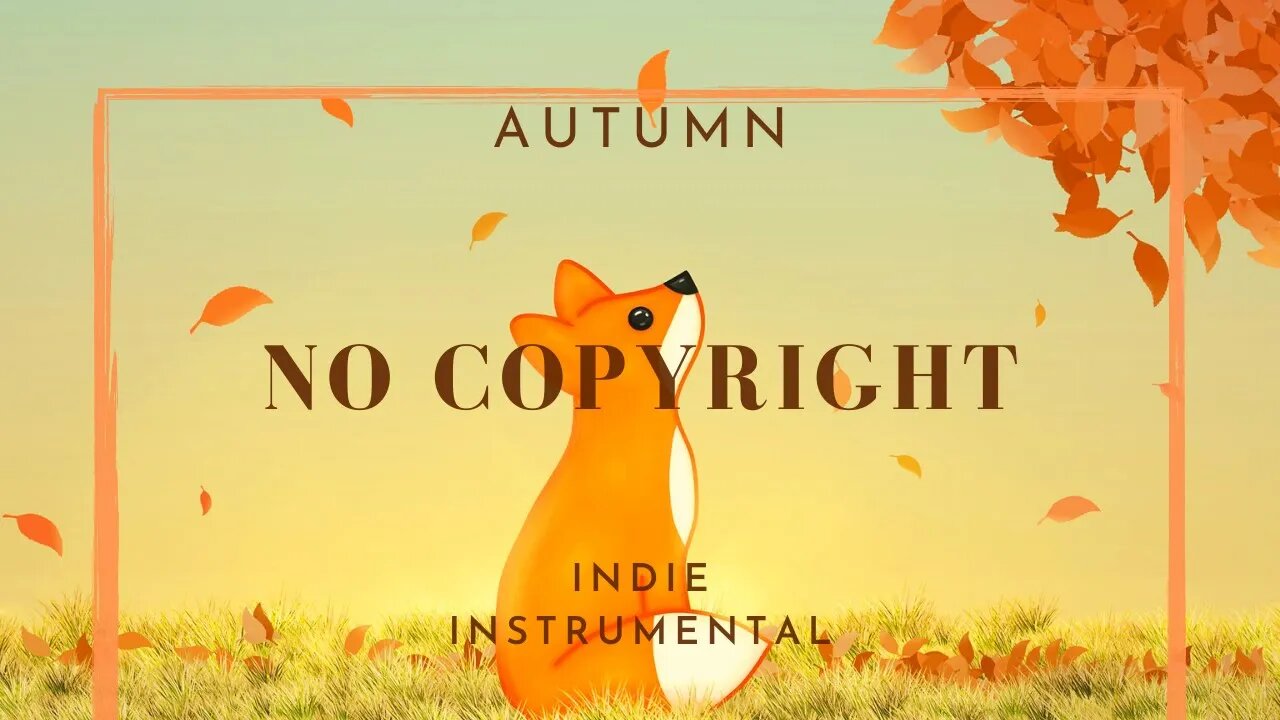 INSTRUMENTAL Indie🍂 [no copyright music for vlogs] 🍁Autumn - The Fisherman