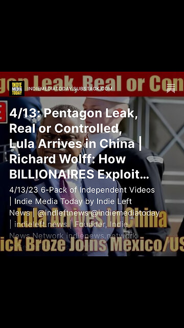 4/13: Pentagon Leak, Real or Controlled, Lula Arrives in China | How BILLIONAIRES Exploit The 99%