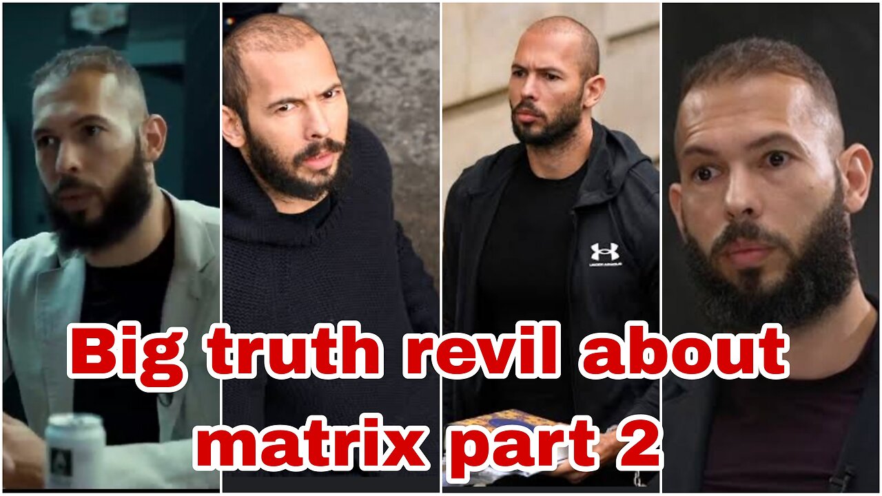 Andrew Tate biggest truth about matrix first podcast after release part 2