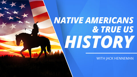 S03E05 - True History of the U.S., Natives, and Political Influence w/ Jack Henneman