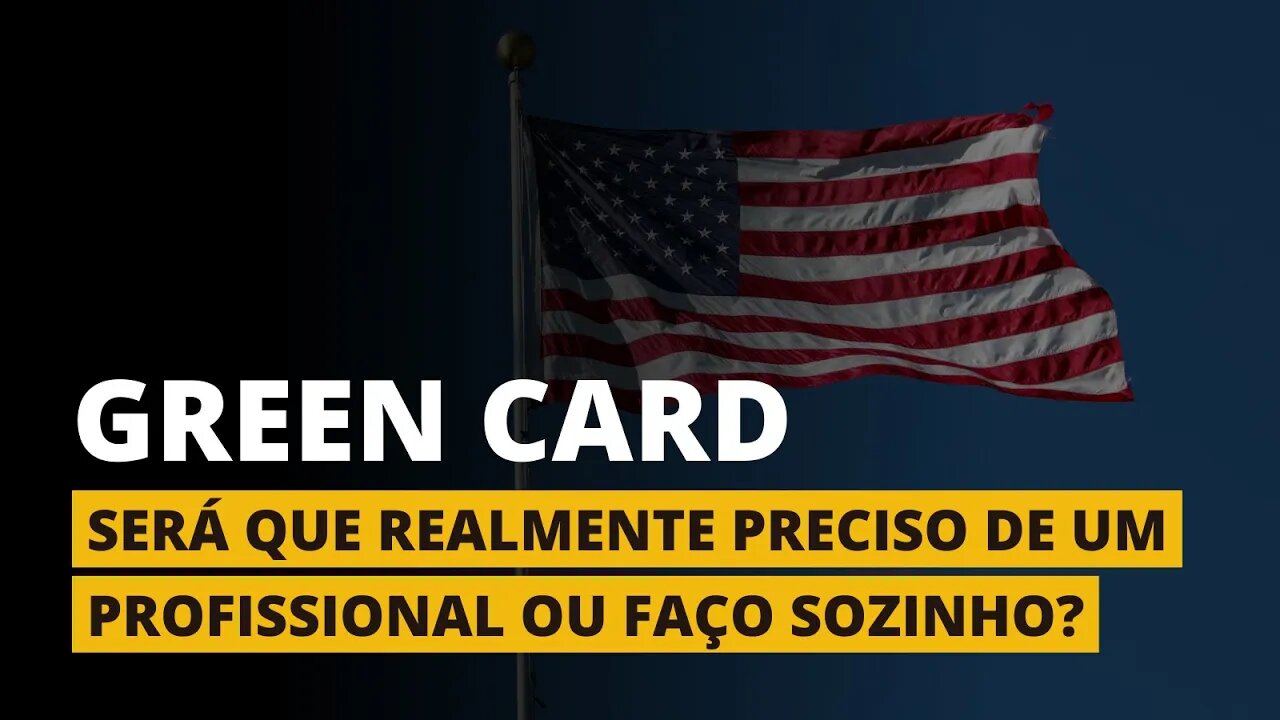 POR QUE UM ADVOGADO DE IMIGRAÇÃO? - Green Card