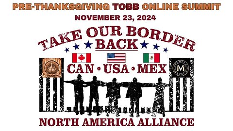 PRE-THANKSGIVING TAKE OUR BORDER BACK ONLINE SUMMIT