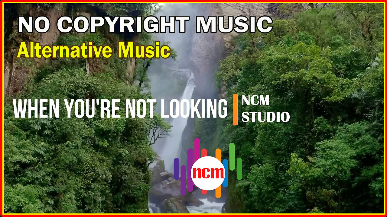 When You're Not Looking - Nathan Moore: Alternative Music, Bright Music, Hope Music @NCMstudio18 ​