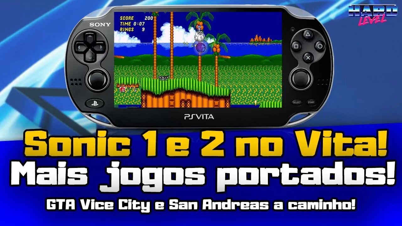 PS Vita! Sonic 1 e 2 portados para o console! Novos portes a caminho GTA Vice City e San Andreas!