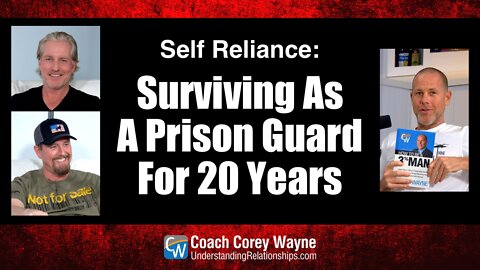 Self Reliance: Surviving As A Prison Guard For 20 Years