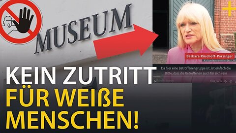 KEIN SCHERZ! Museum führt wieder RASSENTRENNUNG ein!@Gerwin Lovrecki🙈