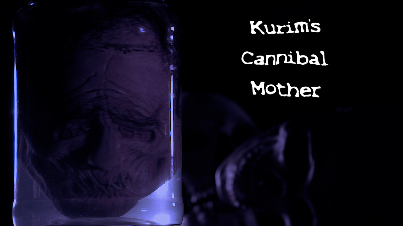 Kurim's Cannibal Mother