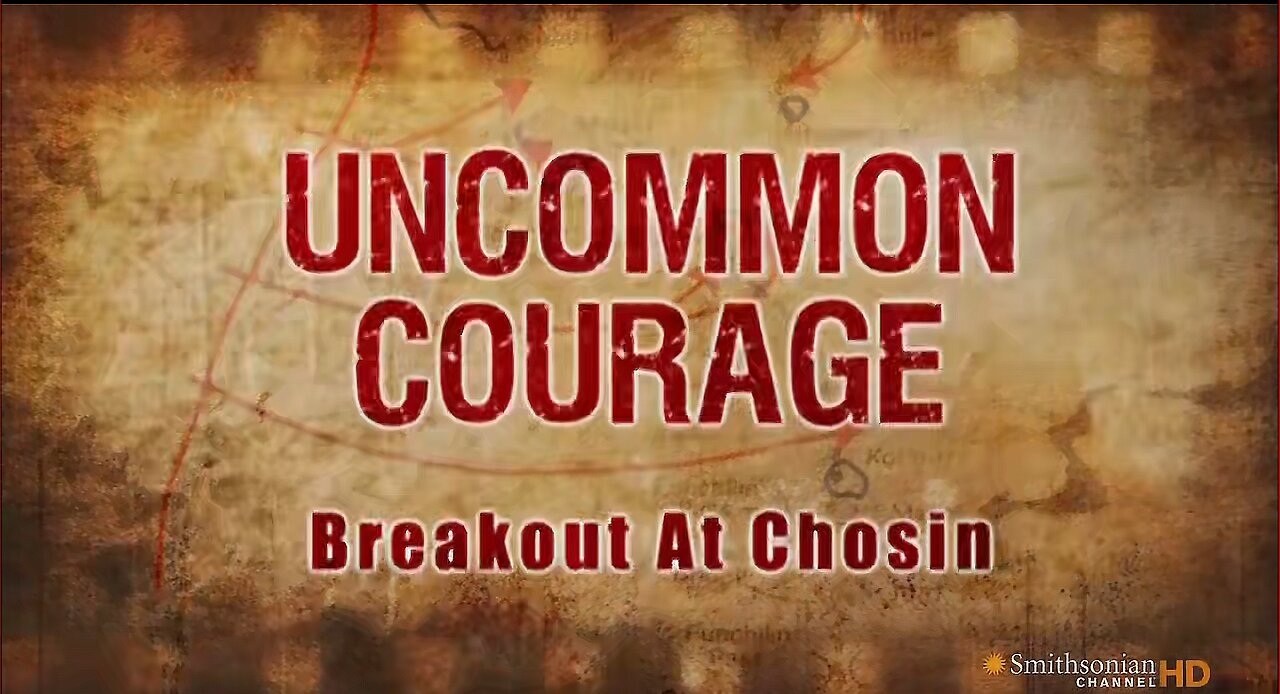 Uncommon Courage - Breakout at Chosin