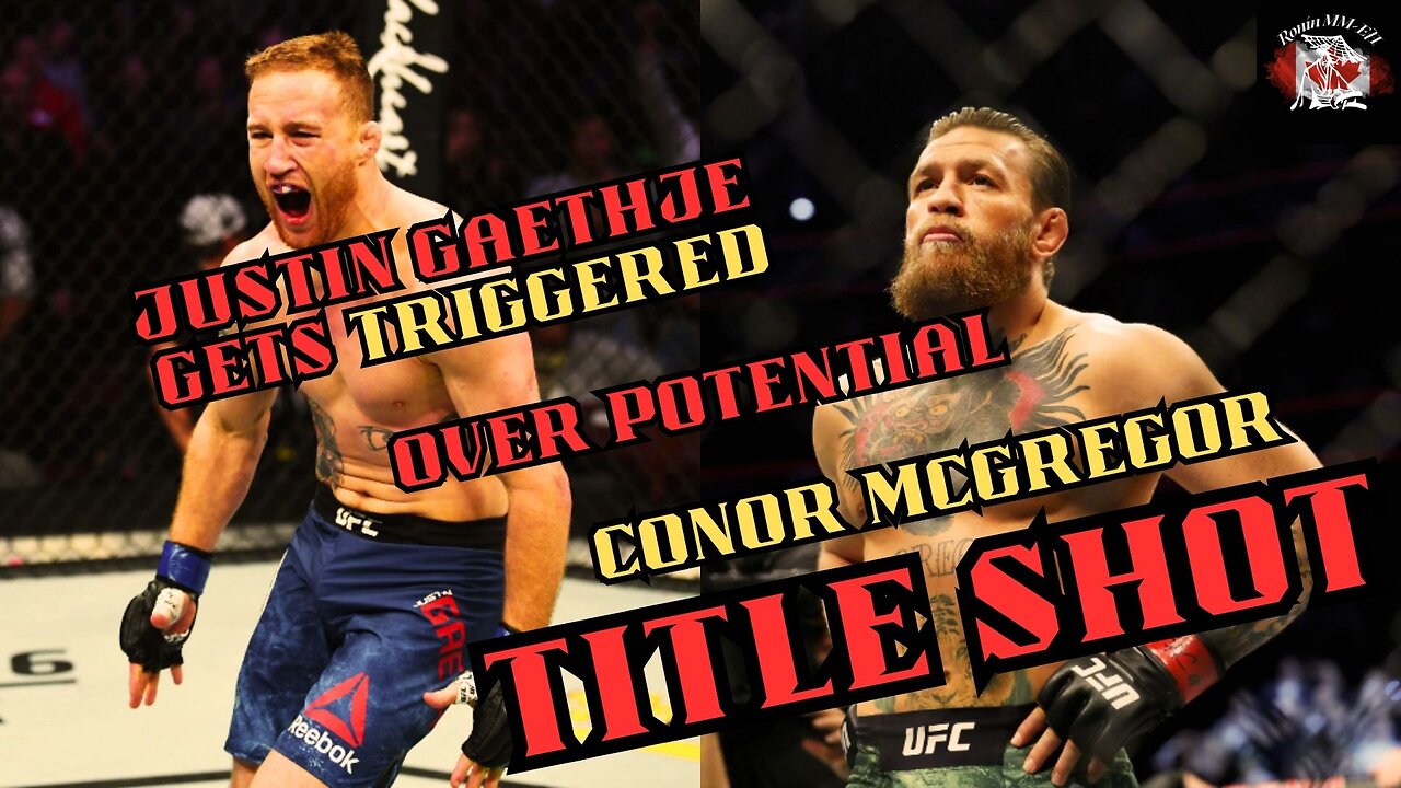 Justin Gaethje TRIGGERED over possible Mcgregor TITLE SHOT