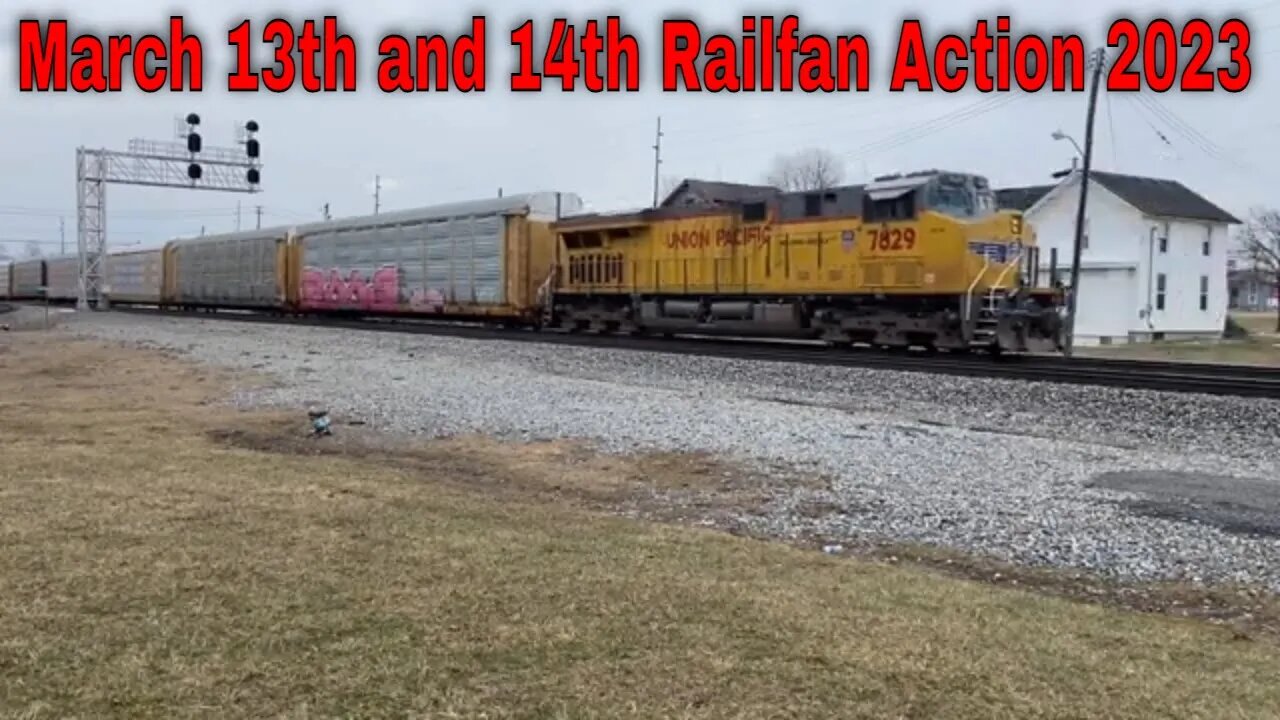 March 13th and 14th Railfan Action 2023