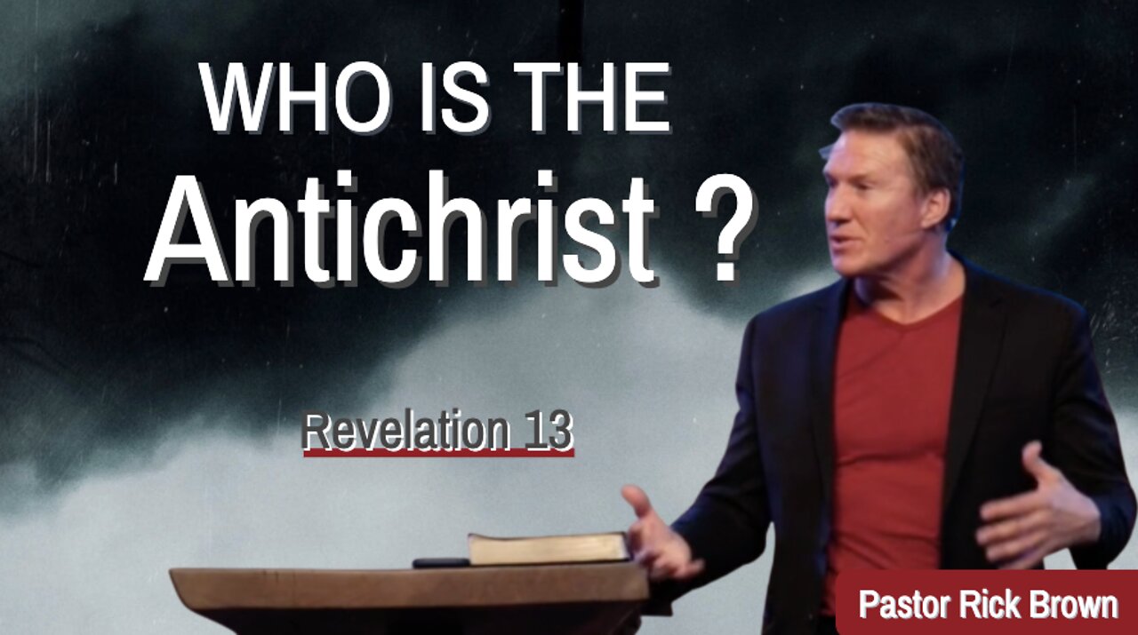 Revelation 13 | Who Is The Antichrist? Pastor Rick Brown @ Godspeak Church of Thousand Oaks, CA.