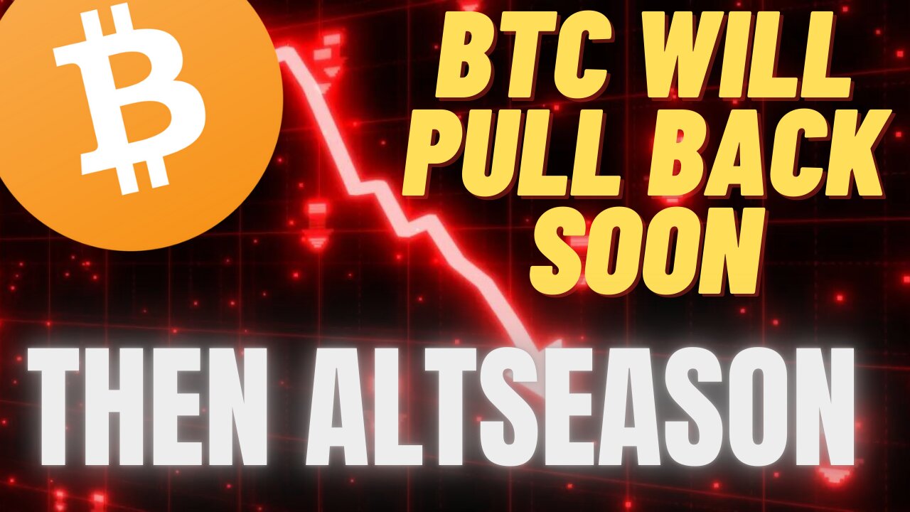 Bitcoin pullback coming, then Altseason