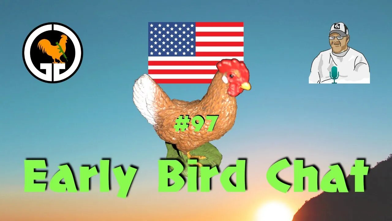 Early Bird Chat #97 - Happy Independence Day!