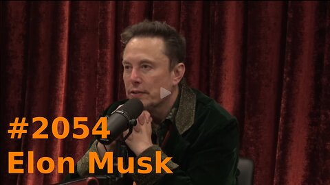 The Joe Rogan Experience #2054 - Elon Musk