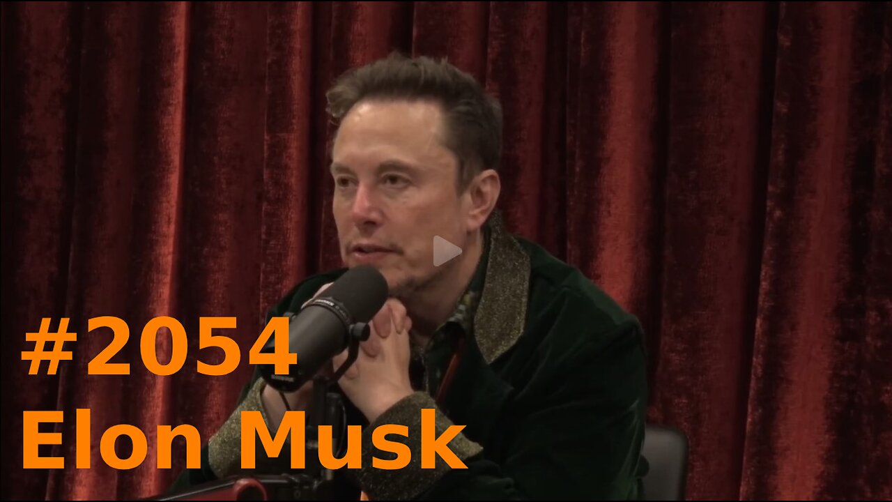 The Joe Rogan Experience #2054 - Elon Musk