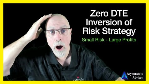 Zero DTE Inversion of Risk Strategy - Small Risk, Big Reward