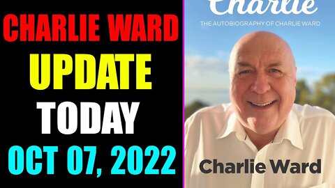 CHARLIE WARD BIG UPDATE SHOCKING NEWS OF TODAY'S OCTOBER 07, 2022 - TRUMP NEWS