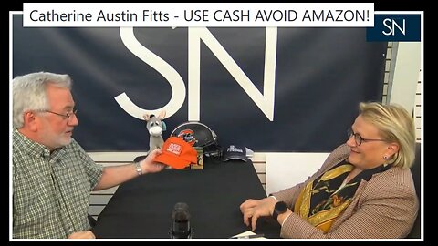 Catherine Austin Fitts - USE CASH AVOID AMAZON