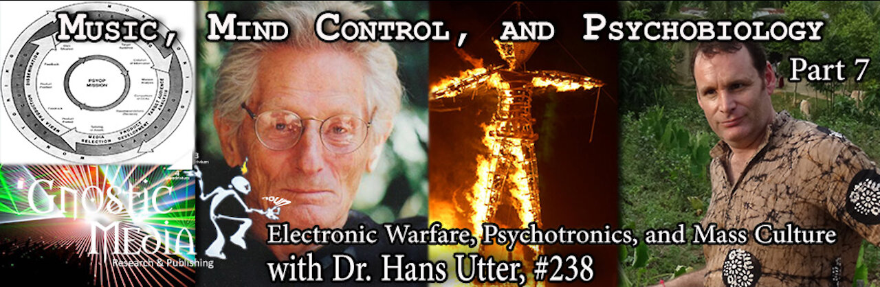 Dr. Hans Utter – “Music, Mind Control, and Psychobiology, Pt. 7 (Conclusion)” – #238