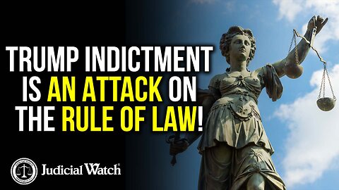 Trump Indictment is an ATTACK on the Rule of Law!