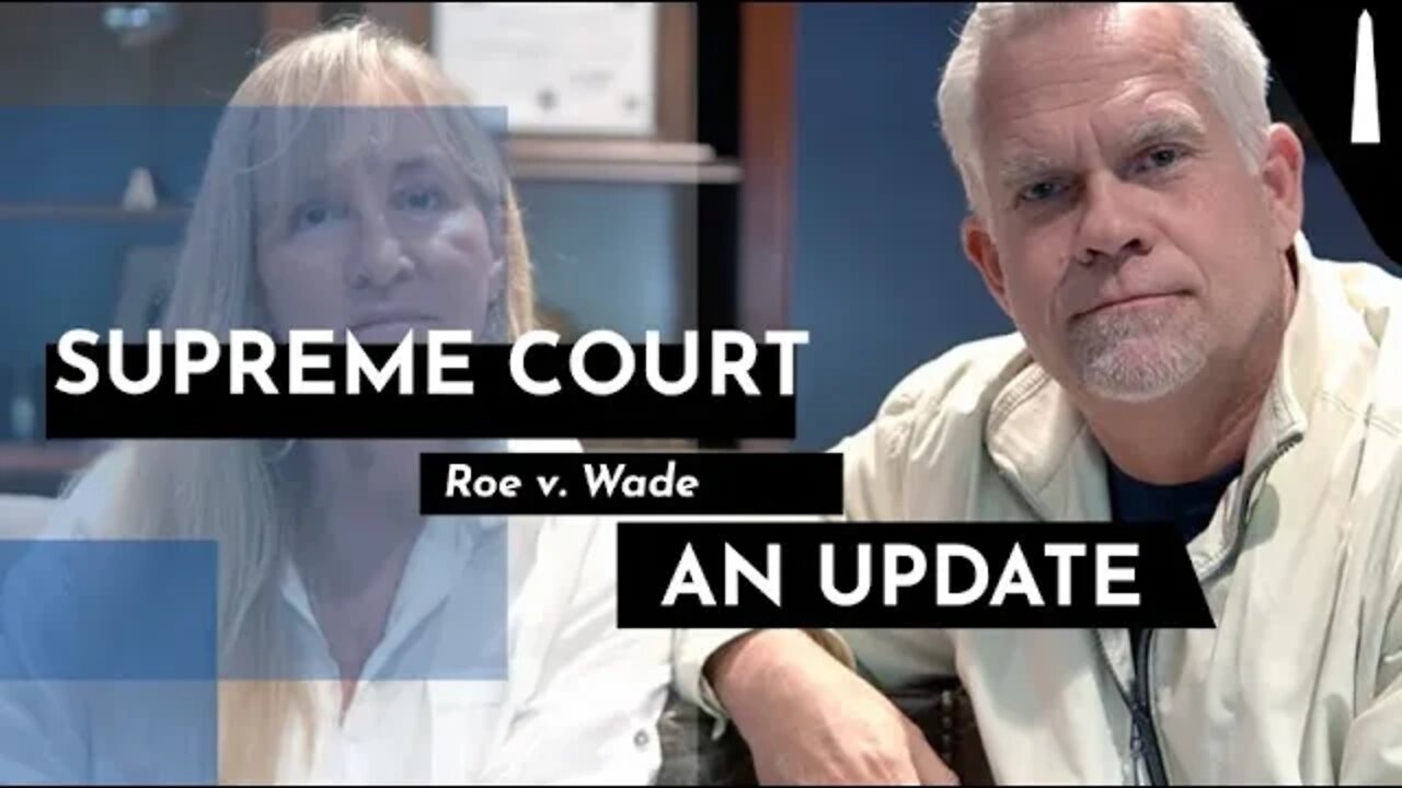 The Supreme Court: Roe v Wade Update