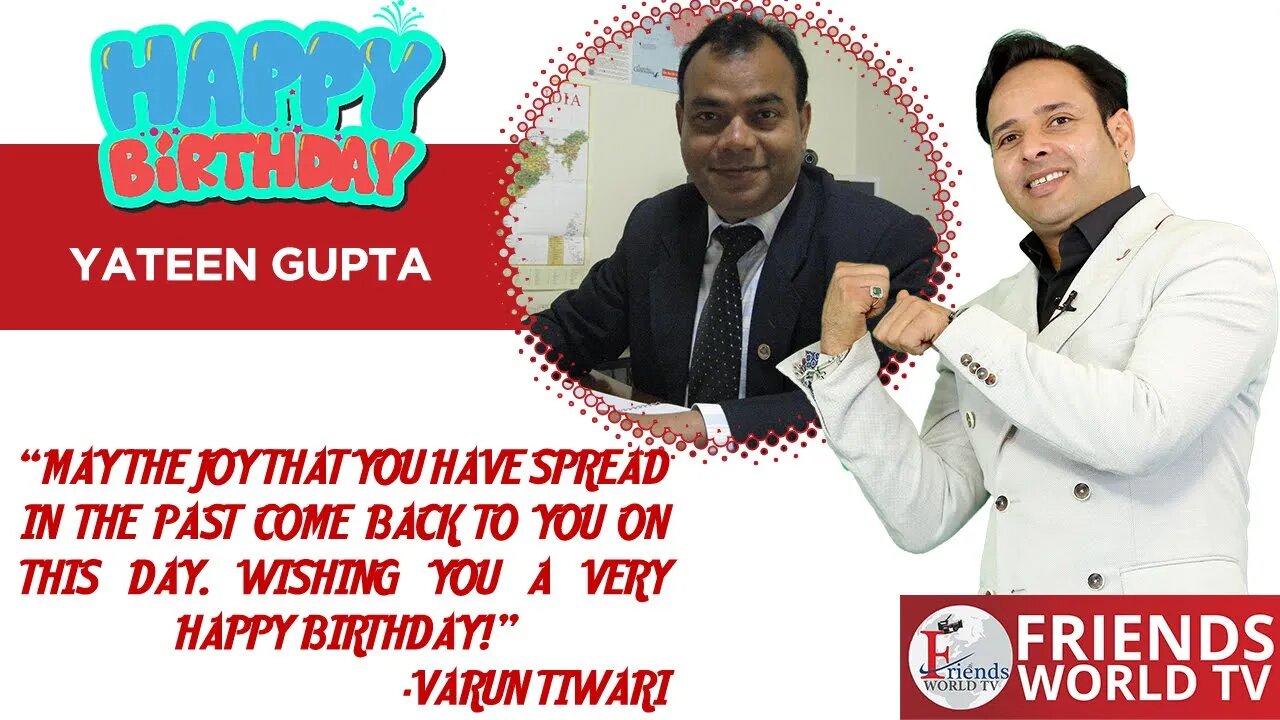 Happy Birthday Yateen Gupta Ji