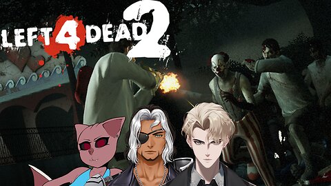 VOD: L4D2 with ElijahKnightly & Eppicshotgun12, then Yakuza 0