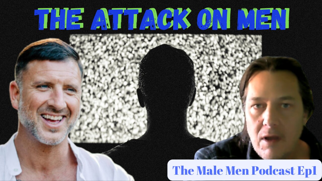 The Male Man Agenda - The Male Men Podcast Ep1