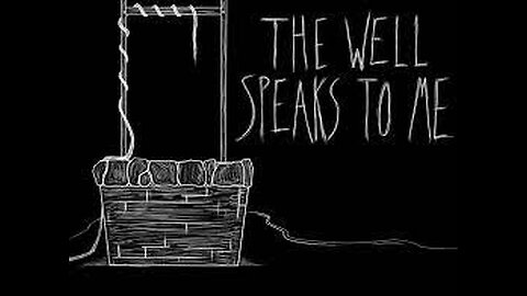 the well calls to you for your actions. can you resist?