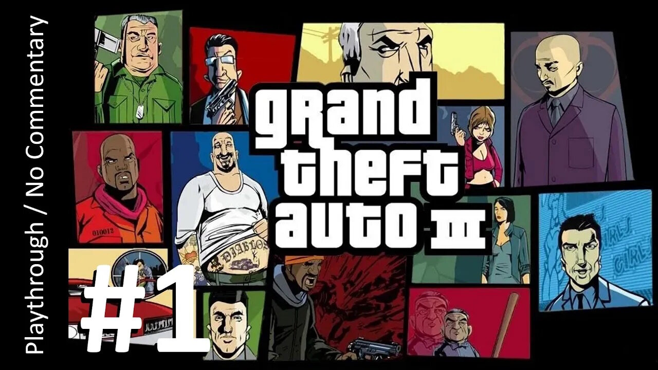 Grand Theft Auto III (Part 1) playthrough