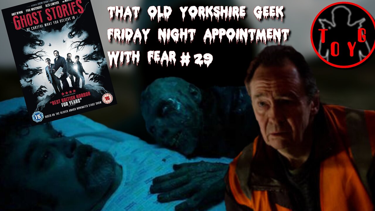 TOYG! Friday Night Appointment With Fear #29 - Ghosts Stories (2017)