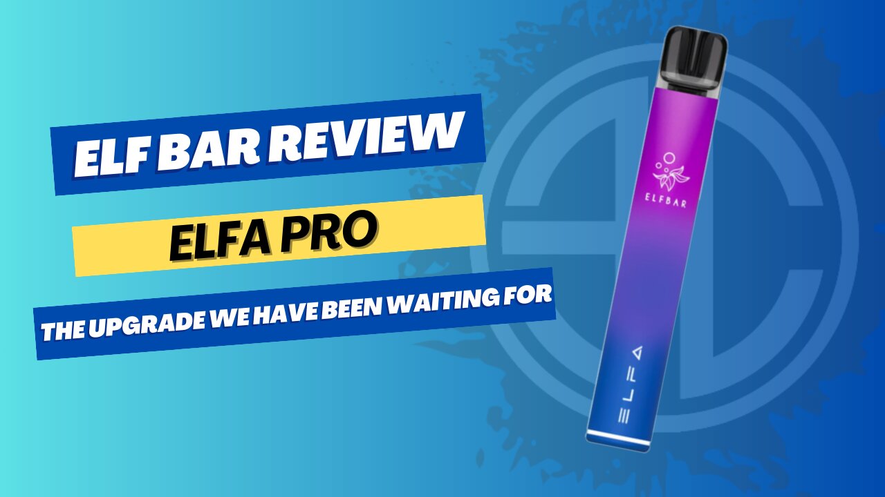 ELFBAR ELFA Pro Review