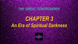 The Great Controversy - CHAPTER 3