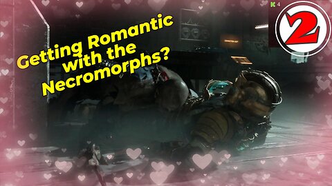 The Necromorphs are Getting Romantic Now? - Dead Space Remake Part 2