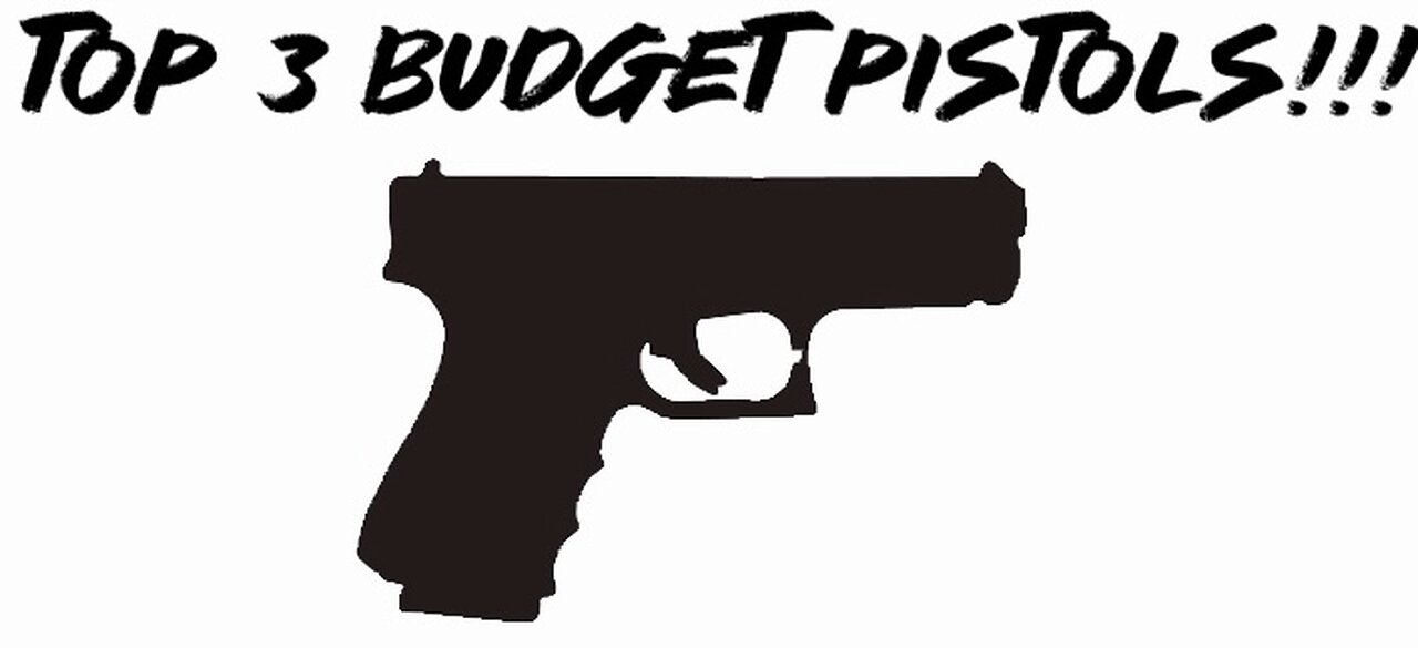 Top 3 budget pistols!!!