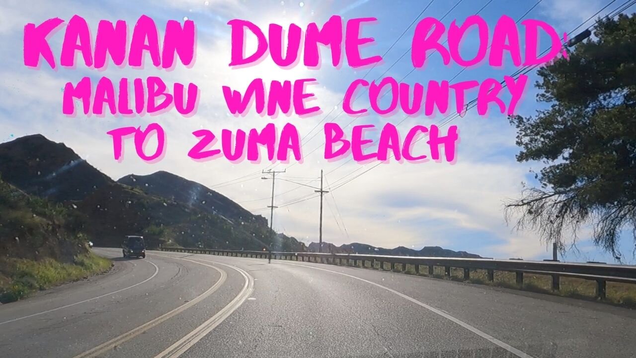 Kanan Dume Road: Malibu Wine Country to Zuma Beach