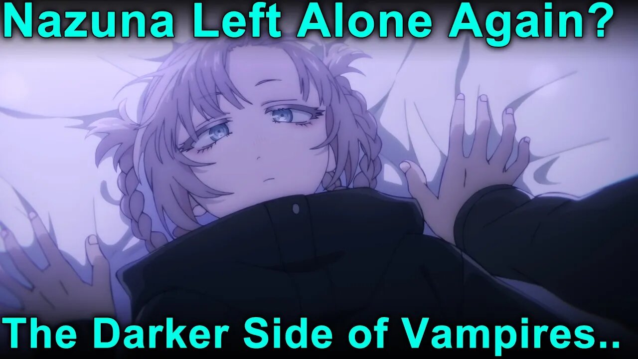 Nazuna Alone Again? Darker Side of Vampires - Call of the Night Episode 12! (Yofukashi no Uta)