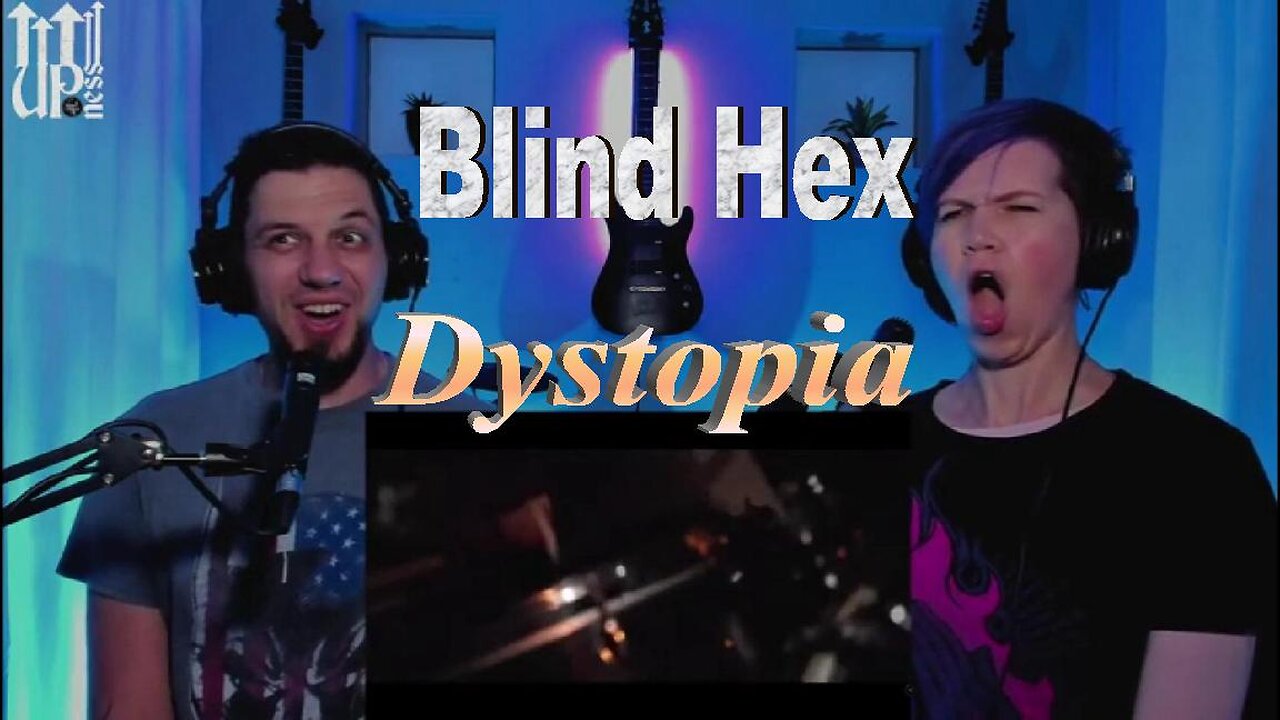 Blind Hex - Dystopia - Live Streaming Reactions With Songs & Thongs