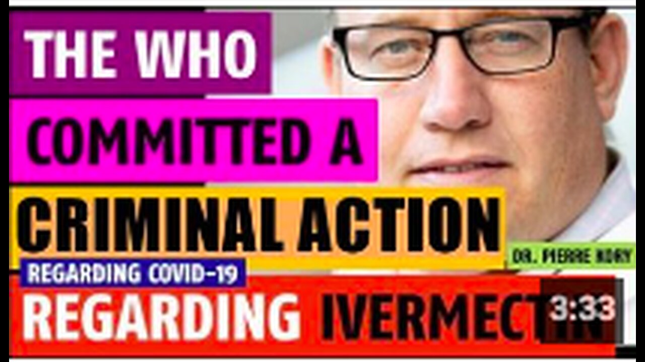 The WHO committed a criminal action regarding Ivermectin for preventing & treating COVID