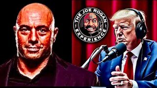 The World Awaits the Coronation of Trump: But First Joe Rogan