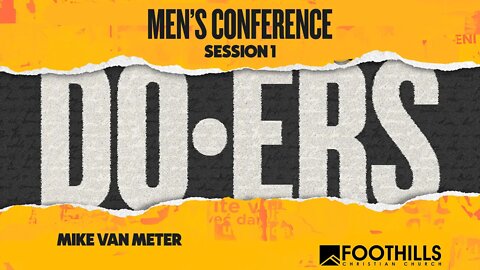 Doers: Men's Conference 2021 | Main Session 1 | Mike Van Meter