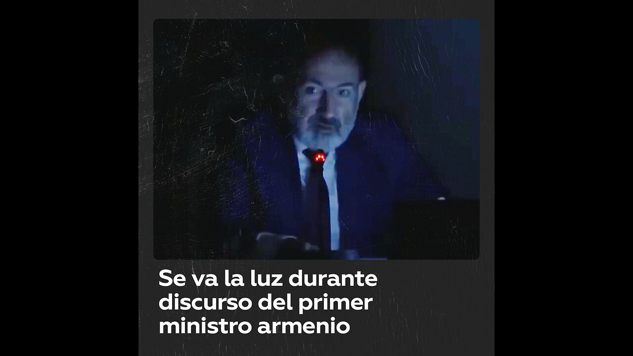 Primer ministro armenio es interrumpido por un apagón de luz