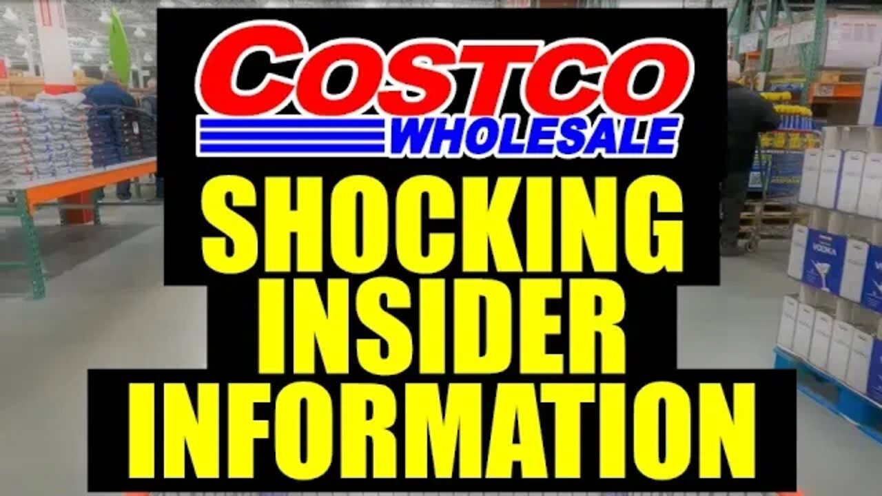 You won’t BELIEVE what a Costco INSIDER told me!