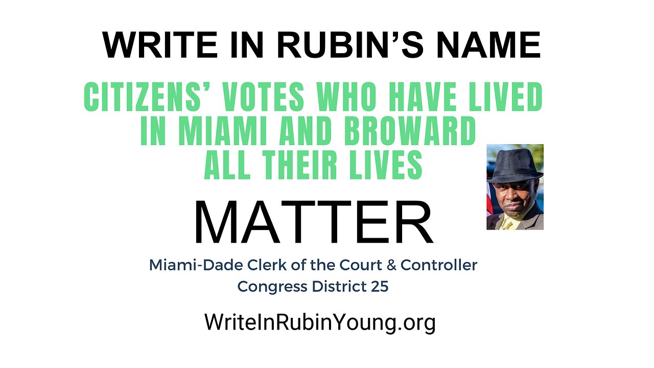 Easily Support Independent Rubin Young as a Write-In Candidate, Miami-Dade and Broward