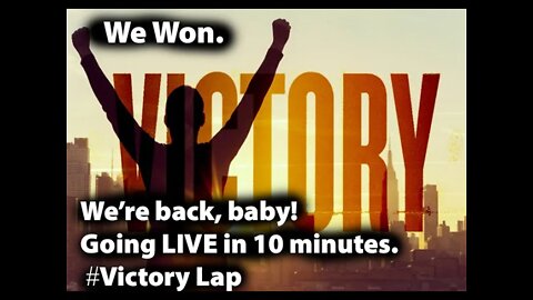 We won. Let's go LIVE! #VictoryLap