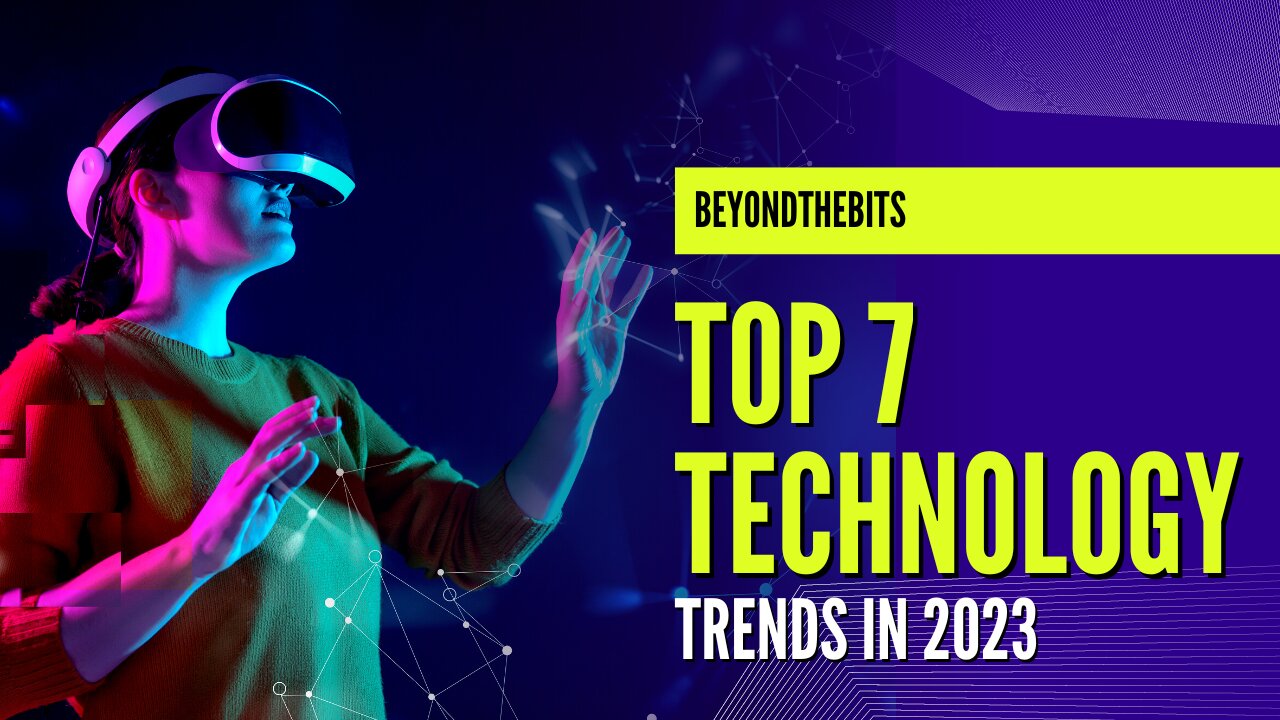 Top 7 Technology Trends in 2023