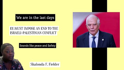 EU:Must Impose an end to the Israeli- Palestinian Conflict (Peace and Safety)