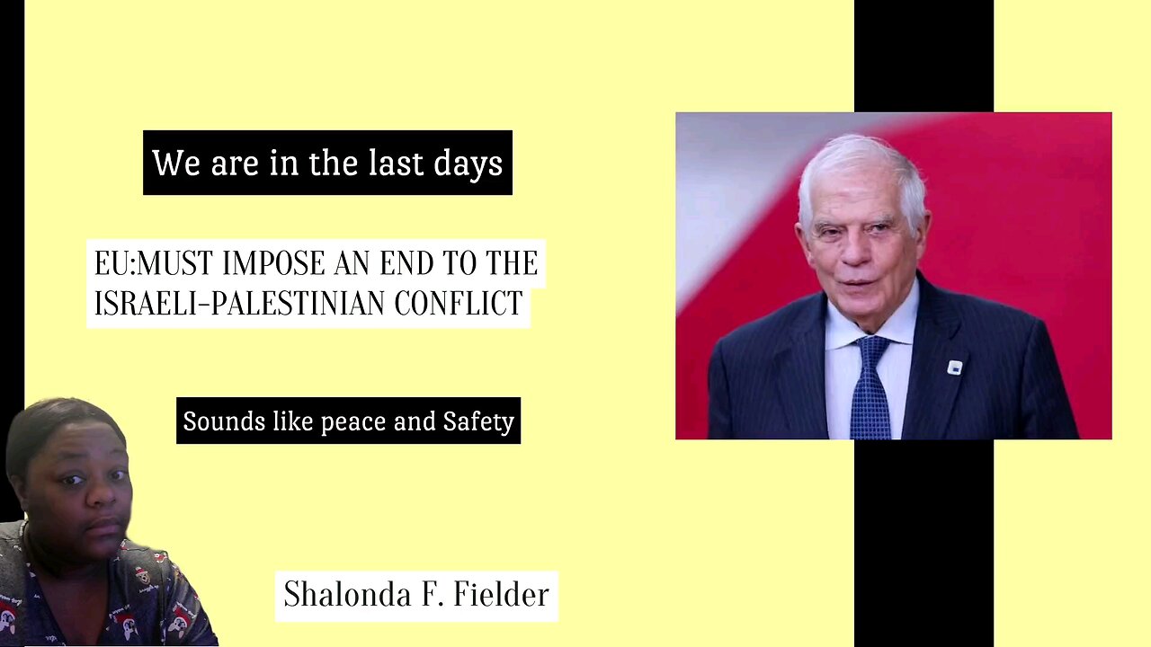 EU:Must Impose an end to the Israeli- Palestinian Conflict (Peace and Safety)